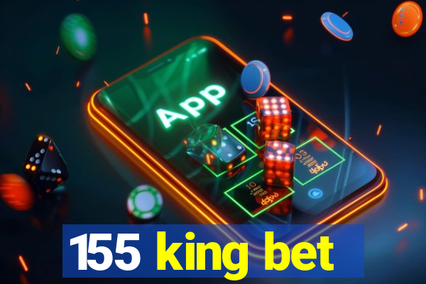 155 king bet